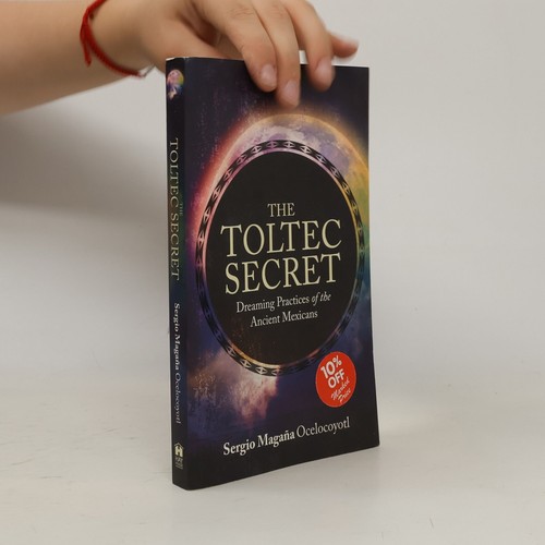 The toltec secret dreaming - toltec,