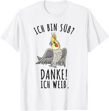 Lustiges Nymphensittich T-Shirt "Ich Bin Süß"