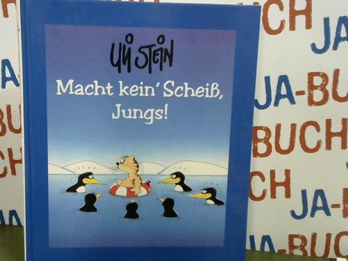 Macht kein scheiß jungs - macht, kein´scheiß,jungs