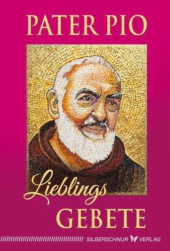Pater pio lieblingsgebete - pater,