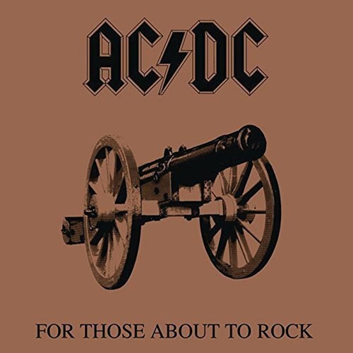 For those about to - ac/dc,