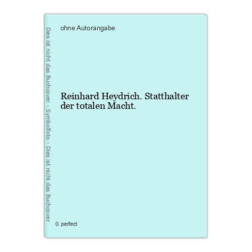 Reinhard heydrich statthalter - reinhard, heydrich.