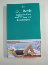 * T. C. Boyle - Wenn der Fluß