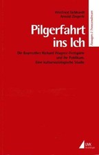 Pilgerfahrt ins Ich : die