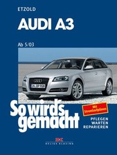 WERKSTATTHANDBUCH REPARATURANLEITUNG SO WIRDS GEMACHT 137 AUDI A3 Typ 8P