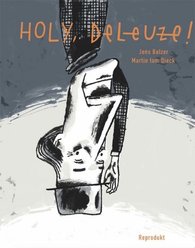Holy deleuze balzer jens - deleuze!,