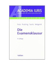 Die Examensklausur: Originalfälle, Musterlösungen, Hinweise, Ulrich Preis, Han