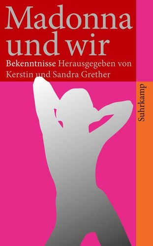Madonna und wir bekenntnisse - und, wir:
