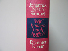 Wir heißen euch hoffen, Johannes Mario Simmel, gebundene Ausgabe s Originalfotos