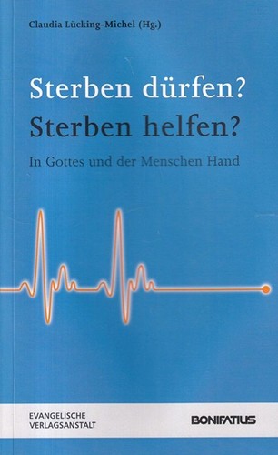 Sterben dürfen - sterben, dürfen?