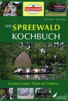 Das spreewald kochbuch - spreewald,