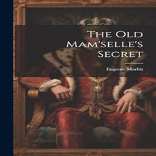 The old mam selle secret - old,
