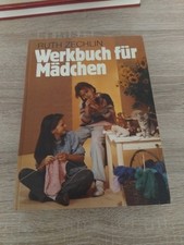 Werkbuch für Mädchen und alle, die mit klassischen handwerklichen Grundlagen eig