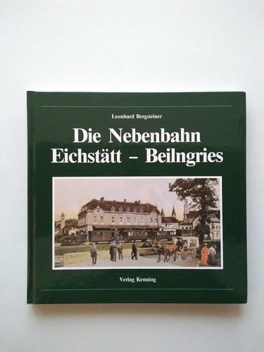 Die nebenbahn eichstätt - nebenbahn,
