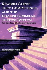 Reason Curve, Jury Competence, and the English Criminal Justice System: The ...