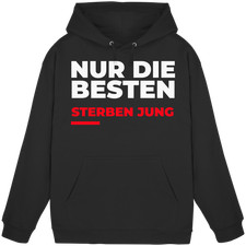 Nur die Besten sterben jung -