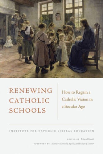 Renewing catholic schools - renewing, schools:
