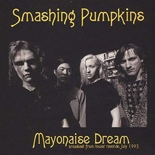 Smashing Pumpkins - Mayonaise Dream Broadcast from Tower Records 1993 - CD