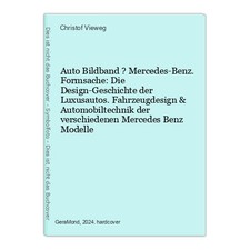 Auto Bildband ? Mercedes-Benz. Formsache: Die Design-Geschichte der Luxusautos. 