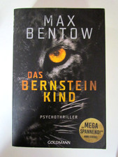 Das Bernsteinkind Max Bentow Psychothriller Goldmann Verlag