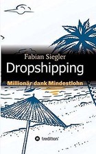 Dropshipping: Millionär dank Mindestlohn von Siegler, Fa... | Buch | Zustand gut