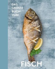 Das große buch vom fisch - das,