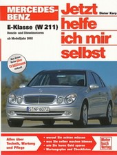 MERCEDES-BENZ E-Klasse W211 Reparaturanleitung Jetzt helfe ich mir, Handbuch