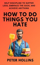 How To Do Things You Hate