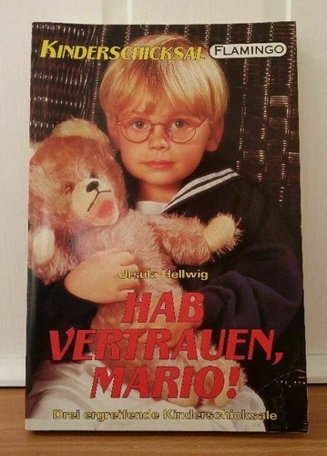 Hab vertrauen mario - vertrauen,, ursula
