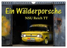 Ein Wälderporsche - NSU Reich TT (Wandkalender 2026 DIN A4 quer), CALVENDO Monat