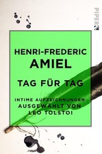 Tag für Tag Henri-Frederic Amiel