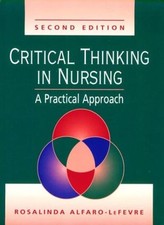Critical Thinking in Nursing: A Practical Approach,Rosalinda Alf