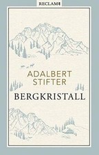 Bergkristall: Erzählung von