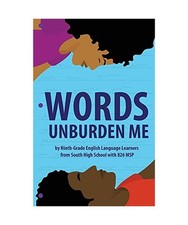 Words Unburden Me: By