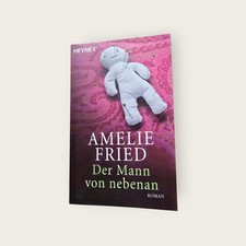 Der Mann von nebenan von Amelie Fried (2011, Taschenbuch)