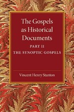 The Gospels as Historical Documents, Part 2, the Synoptic Gospels Vincent H