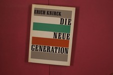 357751 Erich Knirck DIE NEUE GENERATION Walter Rau Verlag Probleme Moderner