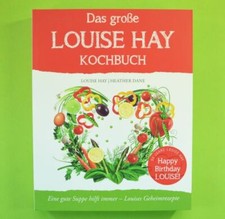 Das große Louise Hay Kochbuch