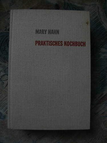 Mary hahn praktisches kochbuch - mary,