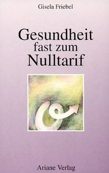 Gesundheit fast zum - , nulltarif