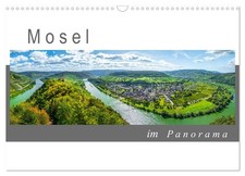 Mosel im Panorama (Wandkalender 2026 DIN A3 quer), CALVENDO Monatskalender