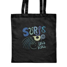'Surfs Up Lets Roll'