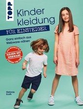 Kinderkleidung für Einsteiger. Ganz einfach aus Webware nähen Alle Modelle in Gr