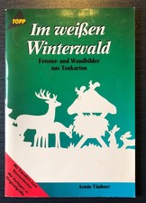 Bastelbuch Weihnachten: Im weißen Winterwald