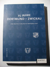 *25 Jahre Dortmund - Zwickau, Eine Deutsch-Deutsche Partnerschaft*