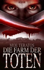 Die Farm der Toten Moe Teratos