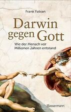 Darwin gegen Gott. Wie der