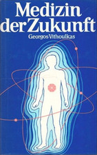 Medizin der Zukunft. Homöopathie von Georgos Vithoulkas (1987, gebundene Ausgabe