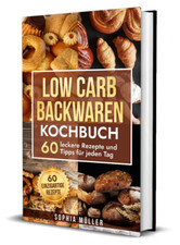 Low carb backwaren kochbuch - low,