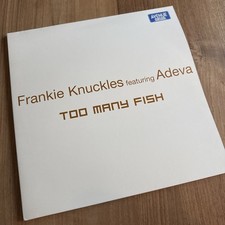 Frankie Knuckles Feat. Adeva ‎– Too Many Fish     2x12"   Promo Vinyl